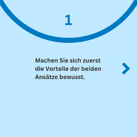 Vorteile der Ansätze vergegenwärtigen