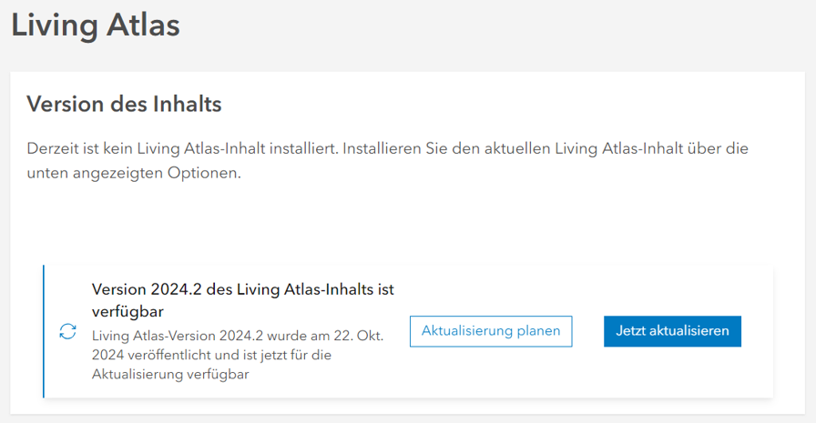 Der Living Atlas muss nun nach Upgrade/Installation initial installiert werden. 