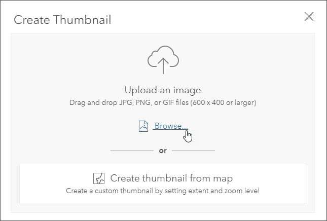Dialogfenster zum Erstellen einer Miniaturansicht in ArcGIS Online. Die Option zum Hochladen eines Bildes ist ausgewählt, wobei die Schaltfläche „Durchsuchen …“ hervorgehoben ist. Alternativ kann eine Miniaturansicht aus der Karte erstellt werden.